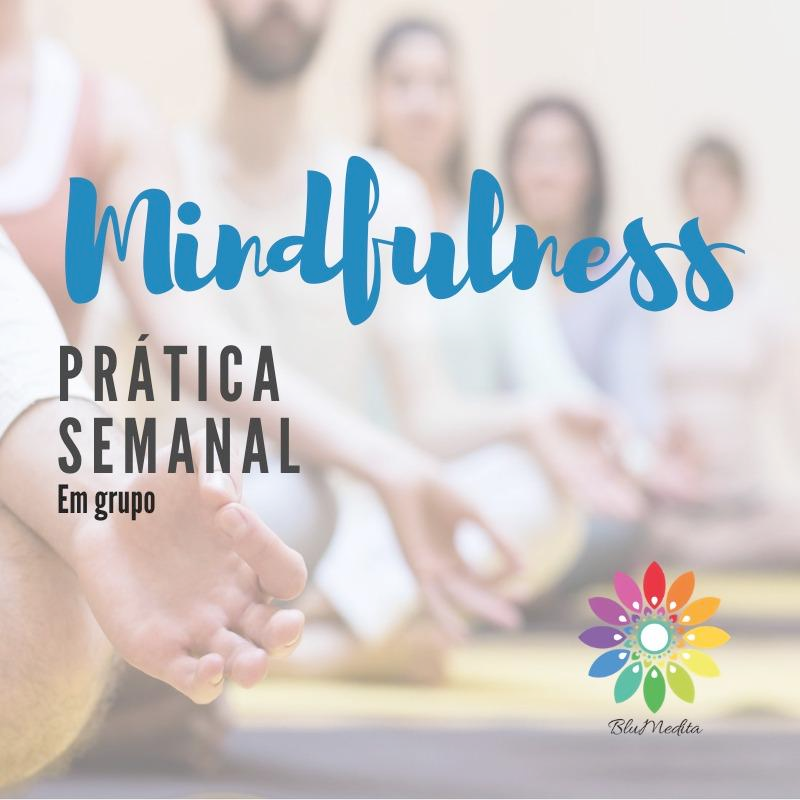 Grupo de Práticas Semanais de Mindfulness  (Terças-feiras)